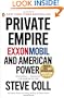 Private Empire: ExxonMobil and American Power