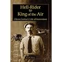 Hell-Rider to King of the Air: Glenn Curtiss' Life of Innovation