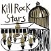 The best of Kill Rock Stars