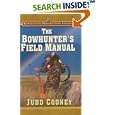 The Bowhunter's Field Manual (Bowhunting Preservation Alliance) by Judd Cooney