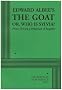 The Goat or Who Is Sylvia?: (Notes Toward a Definition of Tragedy)