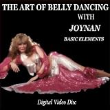 The Art of Belly Dancing with Joynan Basic Elements [DVD] [Region 1] [US Import] [NTSC]