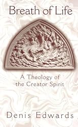 Breath of Life: A Theology of the Creator Spirit