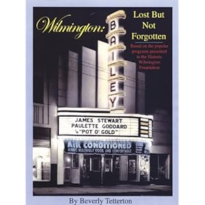 Wilmington: Lost But Not Forgotten