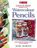 Watercolour Pencils (Collins Learn to Paint)