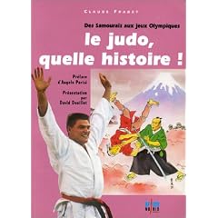 Le Judo, quelle histoire : des samoura�s aux Jeux Olympiques