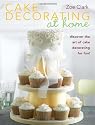 Cake Decorating at Home: Discover Cake Decorating for Fun with Over 30 Designs!