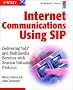 Internet Communications Using SIP