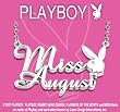 PLAYBOY MISS AUGUST PLAYMATE OF THE MONTH NECKLACE PLAYBOY MISS AUGUST PLAYMATE OF THE MONTH NECKLACE