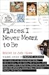 Places I Never Meant To Be : Original Stories by Censored Writers