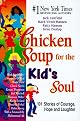 Chicken Soup for the Kid's Soul : 101 Stories of Courage, Hope and Laughter