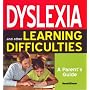 Dyslexia and Other Learning Difficulties: A Parent's Guide (Self Help Guides)