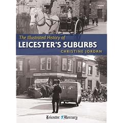 The Illustrated History of Leicester's Suburbs