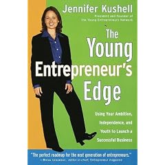The Young Entrepreneur's Edge: Using Your Ambition,  Independence, and Youth to Launch a Succesful Business (Career Guides)