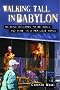 Walking Tall in Babylon: Raising Children to Be Godly and Wise in a Perilous World