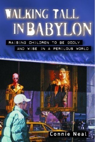 Image of: Walking Tall in Babylon: Raising Children to Be Godly and Wise in a Perilous World