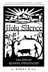 Holy Silence: The Gift Of Quaker Spirituality
