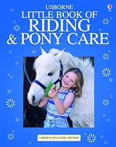 The Usborne Little Book of Riding and Pony Care
