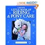 The Usborne Little Book of Riding and Pony Care