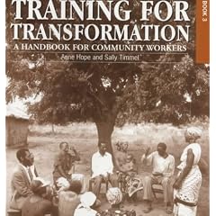 Training for Transformation: Bk. 1-3: Handbook for Community Workers