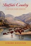 Buffalo Country: A Northern Plains Narrative