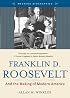 Franklin D. Roosevelt and the Making of Modern America (Weekend Biographies)