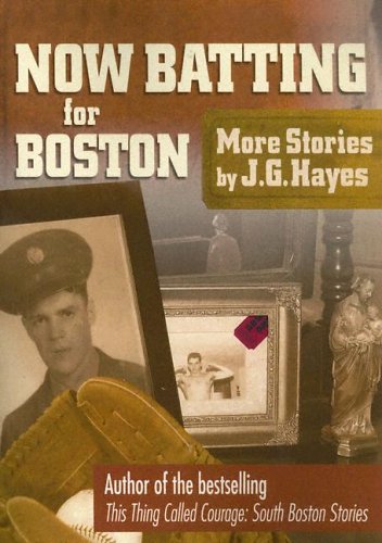 Now Batting For Boston More Stories By J. G. Hayes