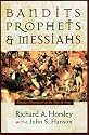 Bandits, Prophets, and Messiahs