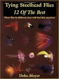 Tying Steelhead Flies: 12 of the Best