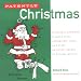 Patently Christmas: Inflatable Snowmen, Singing Elves, Collapsible Trees, and Other Patented Flashes of Holiday Genius