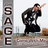 Come With Me (I'll Be Your Liam Neeson)