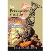 La Pr�caution inutile