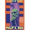 *Find Writers Like Phillip K. Dick?