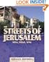 The Streets of Jerusalem: Who, What, Why