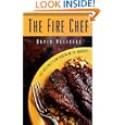 The Fire Chef: Fast Grilling and Slow Cooking on the Barbecue by David Veljacic