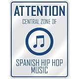 ATTENTION  CENTRAL ZONE OF SPANISH HIP HOP  PARKING SIGN MUSIC