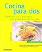 Book Cocina Para Dos/cooking for Two: Disfruta En Compania Sin Complicarte La Vida (Cocina Facil)