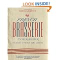 French Brasserie Cookbook: The Heart of French Home Cooking