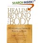 Healing Beyond the Body: Medicine and the Infinite Reach of the Mind