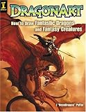  : Dragonart: How to Draw Fantastic Dragons and Fantasy Creatures
