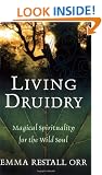 Living Druidry: Magical spirituality for the wild soul