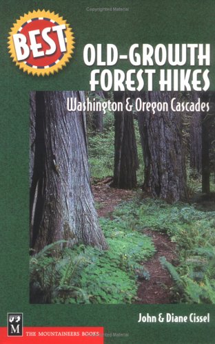 best old growth forest hikes washington and oregon cascades best hikes