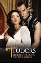 The Tudors: The King, the Queen, and the Mistress (Tudors)