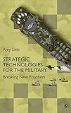 Strategic technologies for the military : breaking new frontiers