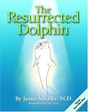 The Resurrected Dolphin: Discount Black and White Edition