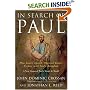 In Search of Paul : How Jesus' Apostle Opposed Rome's Empire with God's Kingdom