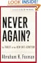 Never Again?: The Threat of the New Anti-Semitism