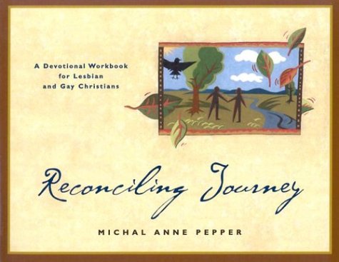 Reconciling Journey: A Devotional Workbook for Lesbian and Gay Christians