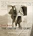 Books : The End of the Game: The Last Word from Paradise - A Pictorial Documentation of the Origins, History & Prospects of the Big Game in Africa