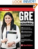 GRE Analytical Writing: Solutions to the Real Essay Topics (Test Prep Series)